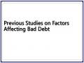 Previous Studies on Factors Affecting Bad Debt