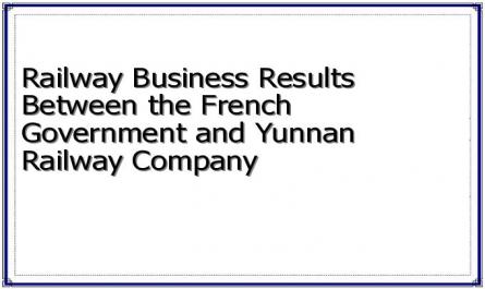 Railway Business Results Between the French Government and Yunnan Railway Company
