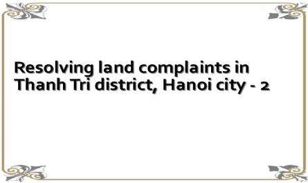 Resolving land complaints in Thanh Tri district, Hanoi city - 2