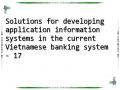 Solutions for developing application information systems in the current Vietnamese banking system - 17