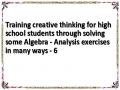 Training creative thinking for high school students through solving some Algebra - Analysis exercises in many ways - 6