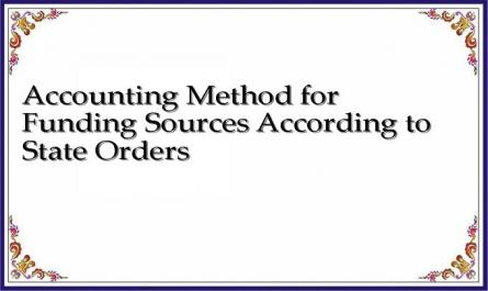 Accounting Method for Funding Sources According to State Orders