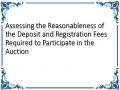 Assessing the Reasonableness of the Deposit and Registration Fees Required to Participate in the Auction
