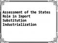 Assessment of the States Role in Import Substitution Industrialization