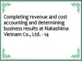 Completing revenue and cost accounting and determining business results at Nakashima Vietnam Co., Ltd. - 14