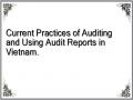 Current Practices of Auditing and Using Audit Reports in Vietnam.