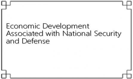 Economic Development Associated with National Security and Defense
