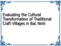 Evaluating the Cultural Transformation of Traditional Craft Villages in Bac Ninh