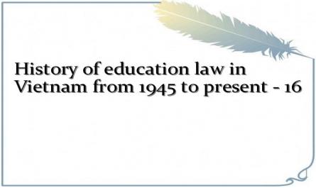History of education law in Vietnam from 1945 to present - 16