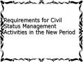 Requirements for Civil Status Management Activities in the New Period