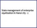State management of enterprise equitization in Hanoi city - 2