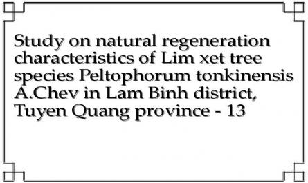 Study on natural regeneration characteristics of Lim xet tree species Peltophorum tonkinensis A.Chev in Lam Binh district, Tuyen Quang province - 13