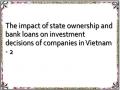 The impact of state ownership and bank loans on investment decisions of companies in Vietnam - 2