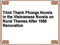 Trinh Thanh Phongs Novels in the Vietnamese Novels on Rural Themes After 1986 Renovation