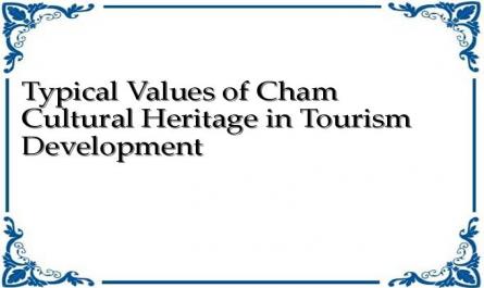 Typical Values of Cham Cultural Heritage in Tourism Development