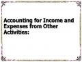 Accounting for Income and Expenses from Other Activities: