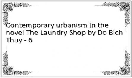 Contemporary urbanism in the novel The Laundry Shop by Do Bich Thuy - 6