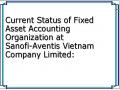 Current Status of Fixed Asset Accounting Organization at Sanofi-Aventis Vietnam Company Limited: