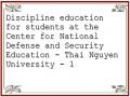 Discipline education for students at the Center for National Defense and Security Education - Thai Nguyen University - 1