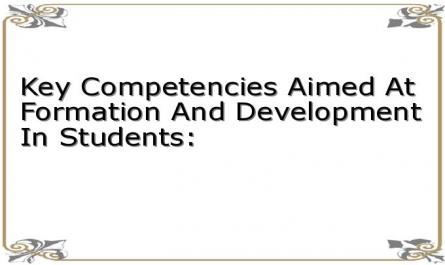 Key Competencies Aimed At Formation And Development In Students:
