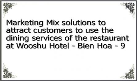 Marketing Mix solutions to attract customers to use the dining services of the restaurant at Wooshu Hotel - Bien Hoa - 9