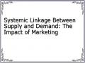 Systemic Linkage Between Supply and Demand: The Impact of Marketing