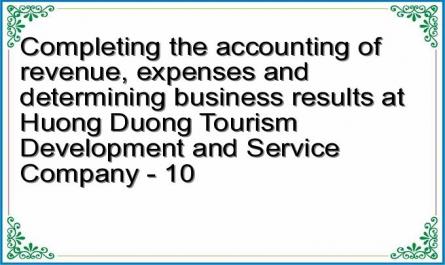 Completing the accounting of revenue, expenses and determining business results at Huong Duong Tourism Development and Service Company - 10