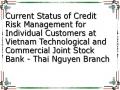 Current Status of Credit Risk Management for Individual Customers at Vietnam Technological and Commercial Joint Stock Bank - Thai Nguyen Branch