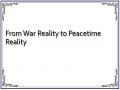 From War Reality to Peacetime Reality