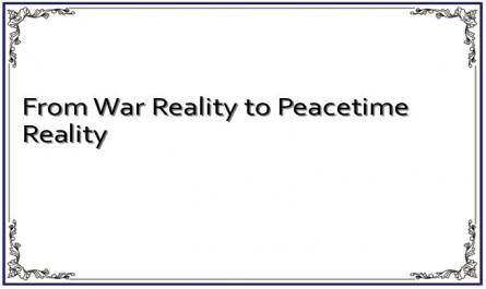 From War Reality to Peacetime Reality
