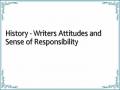 History - Writers Attitudes and Sense of Responsibility