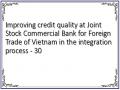 Improving credit quality at Joint Stock Commercial Bank for Foreign Trade of Vietnam in the integration process - 30