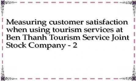 Measuring customer satisfaction when using tourism services at Ben Thanh Tourism Service Joint Stock Company - 2