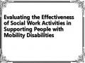 Evaluating the Effectiveness of Social Work Activities in Supporting People with Mobility Disabilities