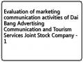 Evaluation of marketing communication activities of Dai Bang Advertising Communication and Tourism Services Joint Stock Company - 1