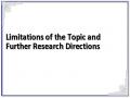 Limitations of the Topic and Further Research Directions