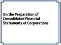On the Preparation of Consolidated Financial Statements at Corporations