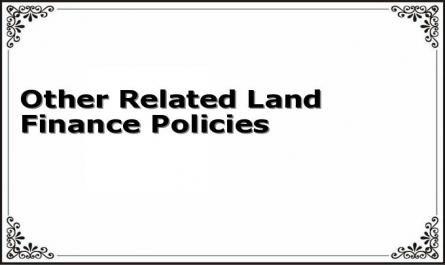 Other Related Land Finance Policies