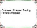 Overview of Huy An Trading Private Enterprise