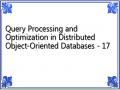 Query Processing and Optimization in Distributed Object-Oriented Databases - 17