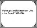Working Capital Situation of CPAs in the Period 1939-1944
