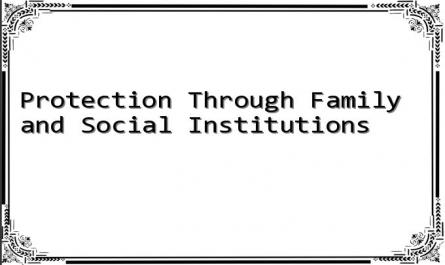 Protection Through Family and Social Institutions