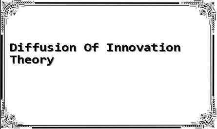 Diffusion Of Innovation Theory