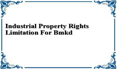 Industrial Property Rights Limitation For Bmkd