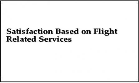 Satisfaction Based on Flight Related Services
