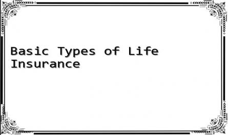 Basic Types of Life Insurance