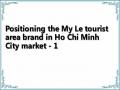 Positioning the My Le tourist area brand in Ho Chi Minh City market - 1