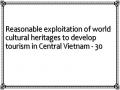 Reasonable exploitation of world cultural heritages to develop tourism in Central Vietnam - 30