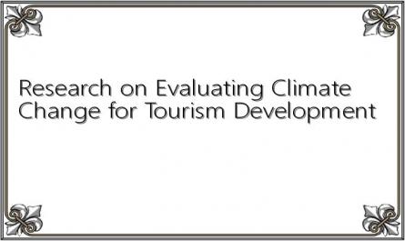 Research on Evaluating Climate Change for Tourism Development