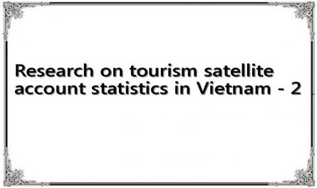 Research on tourism satellite account statistics in Vietnam - 2